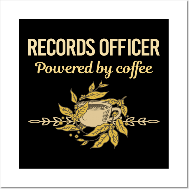 Powered By Coffee Records Officer Wall Art by Hanh Tay